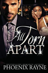 Title: All Torn Apart, Author: Phoenix Rayne