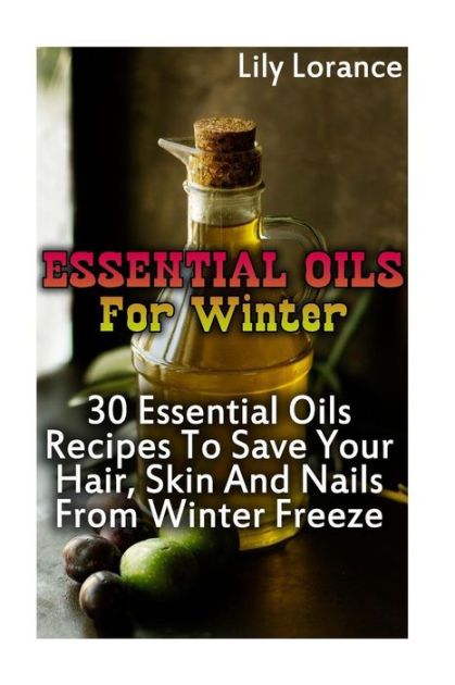 Essential Oils Recipes for Winter Skin