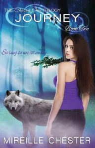 Title: Journey: The Chosen One Trilogy: book two, Author: Mireille Chester