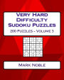 Very Hard Difficulty Sudoku Puzzles Volume 3: Very Hard Sudoku Puzzles For Advanced Players
