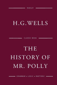 Title: The History Of Mr Polly, Author: H. G. Wells
