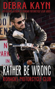 Title: Rather Be Wrong, Author: Debra Kayn