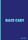 Race Cars - Blue Notebook / Extended Lined Pages / Soft Matte Cover: An Ethi Pike Collectible Journal: Custom