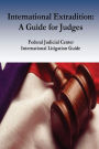 International Extradition: A Guide for Judges