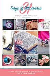 Title: 31 Days Of Wholeness: Women's Daily Devotional/Workbook, Author: Sharon Smith-Koen