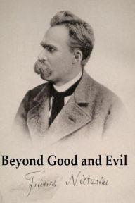 Title: Beyond Good and Evil: Original Edition, Author: Friedrich Wilhelm Nietzsche