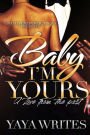 Baby I'm Yours: A Love from the Past