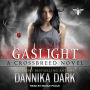 Gaslight (Crossbreed Series #4)