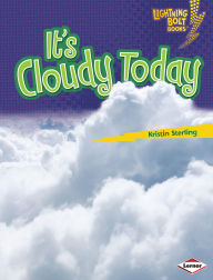 Title: It's Cloudy Today, Author: Kristin Sterling