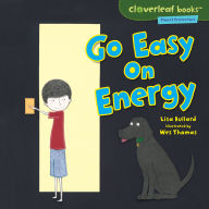 Title: Go Easy on Energy, Author: Lisa Bullard