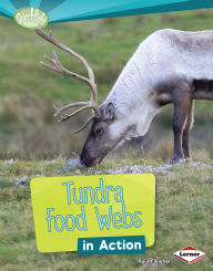Title: Tundra Food Webs in Action, Author: Paul Fleisher