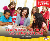Title: Learn about Authors and Illustrators, Author: Lisa Owings