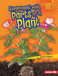 Title: Experiment with Parts of a Plant, Author: Nadia Higgins