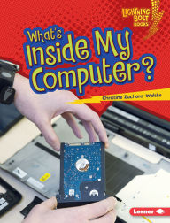 Title: What's Inside My Computer?, Author: Christine Zuchora-Walske