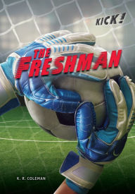 Title: The Freshman, Author: K. R. Coleman