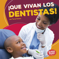 Title: ¡Que vivan los dentistas! (Hooray for Dentists!), Author: Tessa Kenan