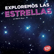 Title: Exploremos las estrellas (Let's Explore the Stars), Author: Walt K. Moon