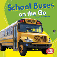 Title: School Buses on the Go, Author: Beth Bence Reinke