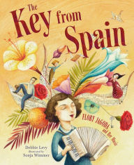 Title: The Key from Spain: Flory Jagoda and Her Music, Author: Debbie Levy
