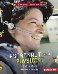 Title: Astronaut and Physicist Sally Ride, Author: Margaret J. Goldstein