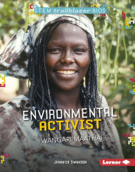 Title: Environmental Activist Wangari Maathai, Author: Jennifer Swanson