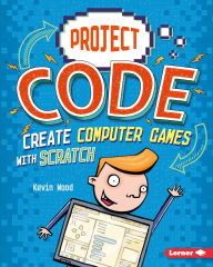Title: Create Computer Games with Scratch, Author: Kevin Wood