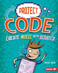 Title: Create Music with Scratch, Author: Kevin Wood