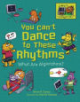 You Can't Dance to These Rhythms: What Are Algorithms?