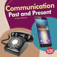 Title: Communication Past and Present, Author: Kerry Dinmont