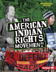 Title: The American Indian Rights Movement, Author: Eric Braun