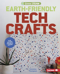 Title: Earth-Friendly Tech Crafts, Author: Veronica Thompson