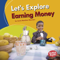 Title: Let's Explore Earning Money, Author: Laura Hamilton Waxman