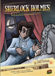 Title: Sherlock Holmes and the Adventure of the Sussex Vampire: Case 6, Author: Arthur Conan Doyle