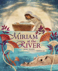 Title: Miriam at the River, Author: Jane Yolen