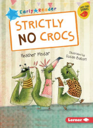 Title: Strictly No Crocs, Author: Heather Pindar