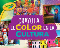 Title: Crayola ® El color en la cultura (Crayola ® Color in Culture), Author: Mari Schuh