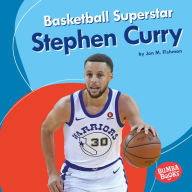 Title: Basketball Superstar Stephen Curry, Author: Jon M Fishman
