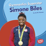 Title: Gymnastics Superstar Simone Biles, Author: Jon M Fishman