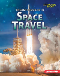 Title: Breakthroughs in Space Travel, Author: Wil Mara