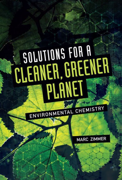 Solutions for a Cleaner, Greener Planet: Environmental Chemistry