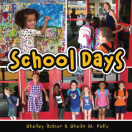 Title: School Days, Author: Sheila M. Kelly