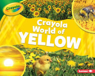 Title: Crayola ® World of Yellow, Author: Mari Schuh