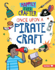 Title: Once Upon a Pirate Craft, Author: Annalees Lim