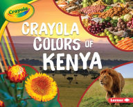Title: Crayola ® Colors of Kenya, Author: Mari Schuh