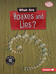Title: What Are Hoaxes and Lies?, Author: Matt Doeden
