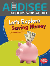 Title: Let's Explore Saving Money, Author: Laura Hamilton Waxman