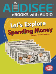 Title: Let's Explore Spending Money, Author: Laura Hamilton Waxman