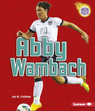 Title: Abby Wambach, Author: Jon M Fishman