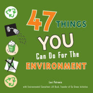 Title: 47 Things You Can Do for the Environment, Author: Jill Buck