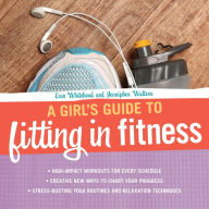 Title: A Girl's Guide to Fitting in Fitness, Author: Jennipher Walters